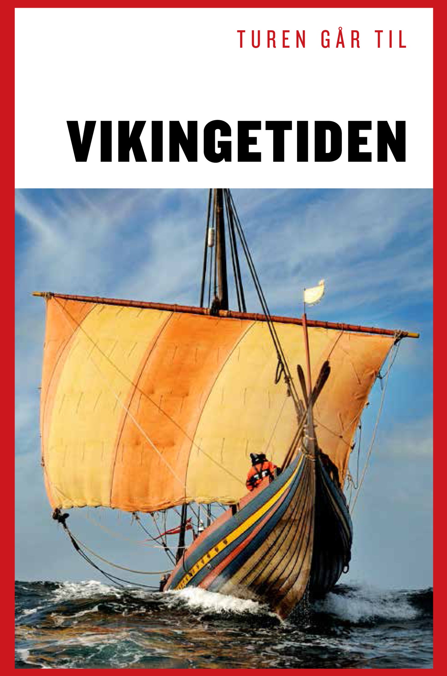 TUREN GÅR TIL VIKINGETIDEN