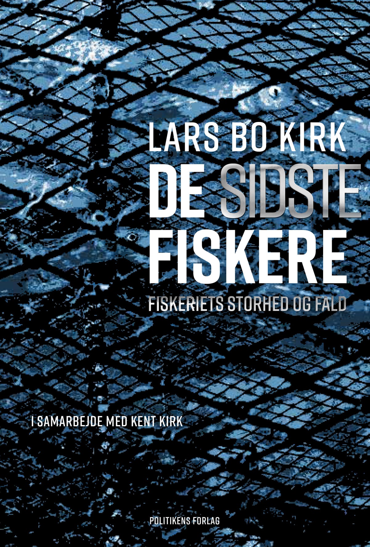 DE SIDSTE FISKERE