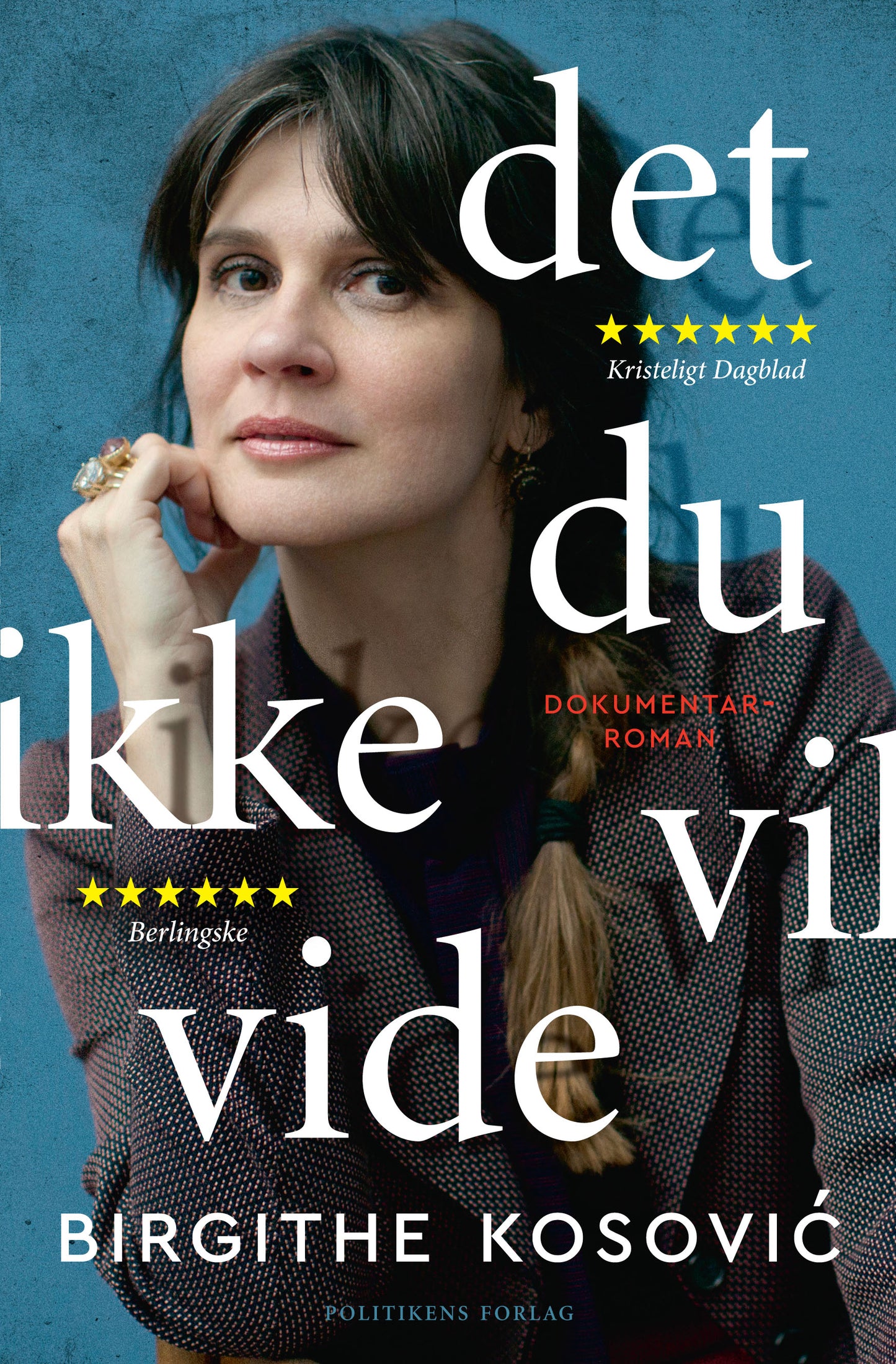 DET, DU IKKE VIL VIDE