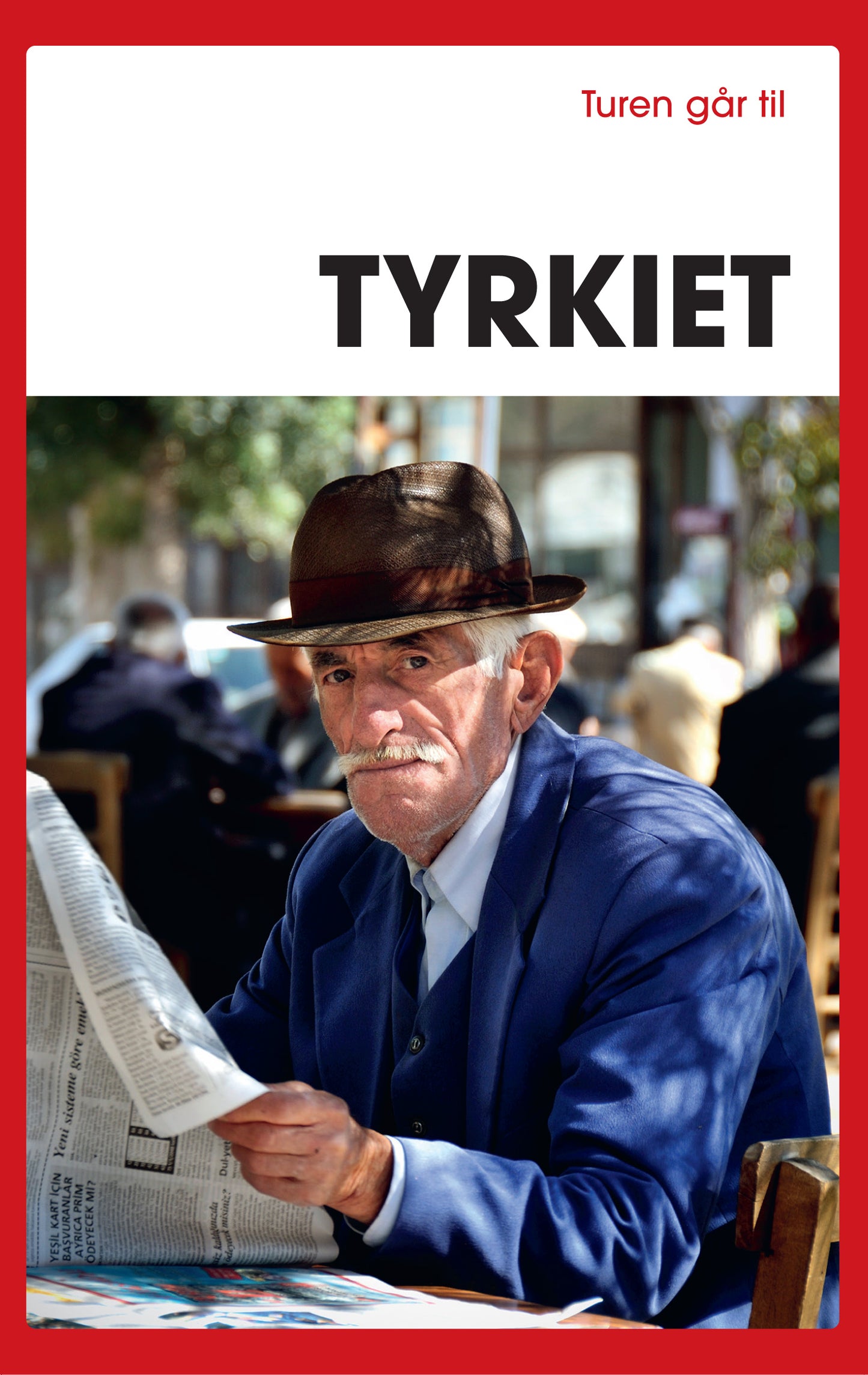 TUREN GÅR TIL TYRKIET