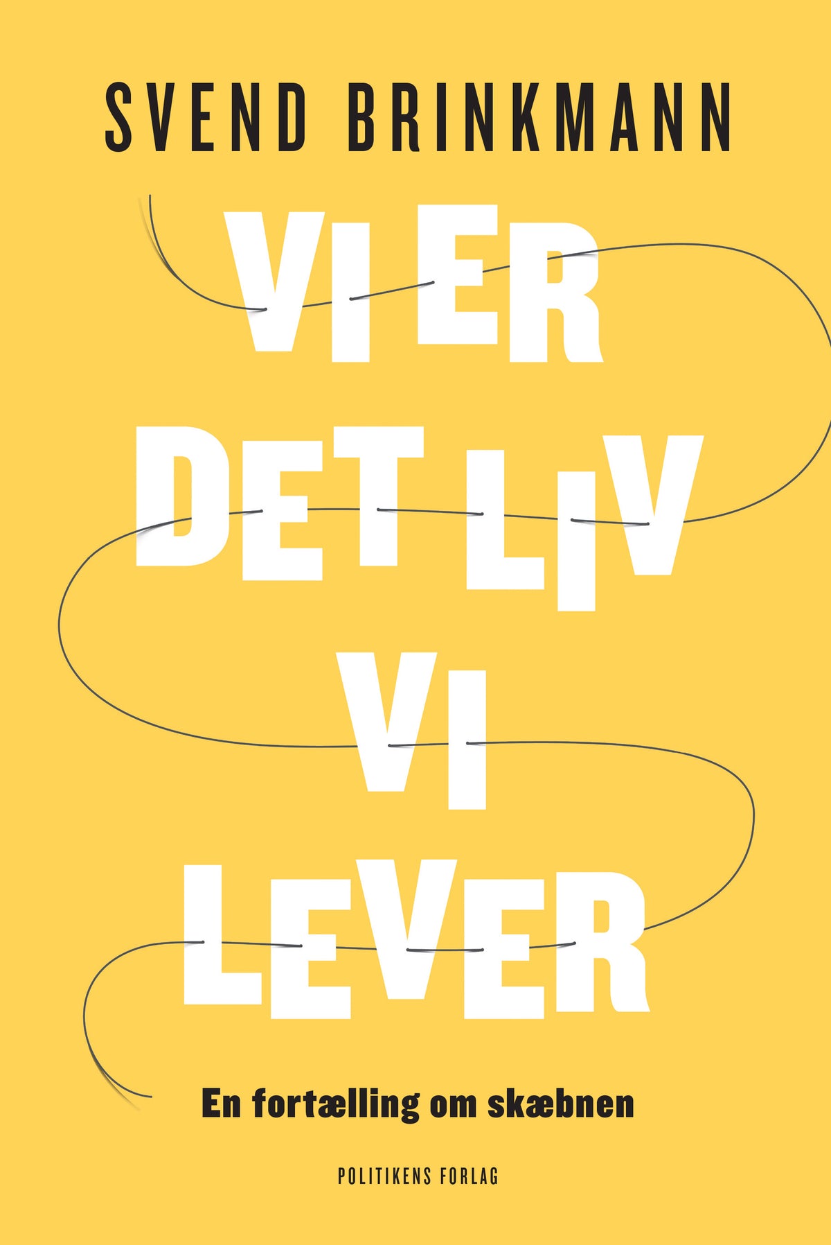 VI ER DET LIV VI LEVER