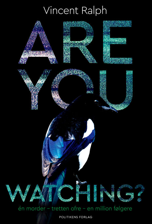 ARE YOU WATCHING?
