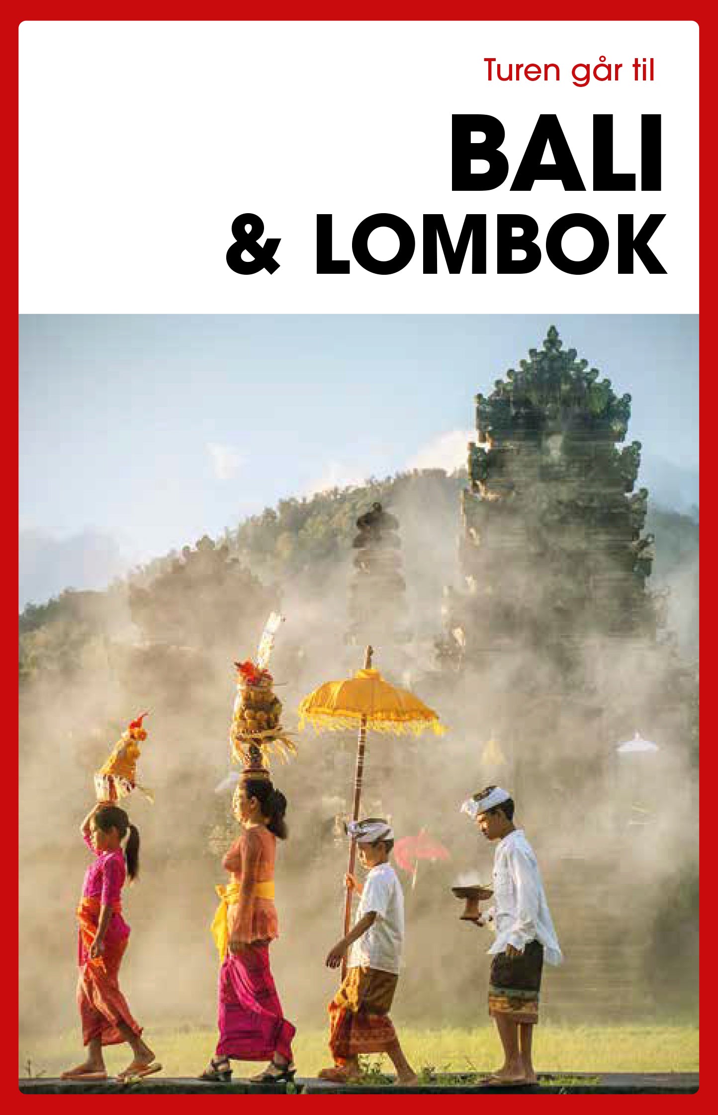 TUREN GÅR TIL BALI & LOMBOK