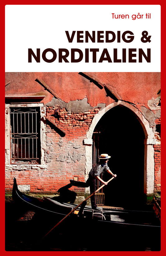 TUREN GÅR TIL VENEDIG & NORDITALIEN