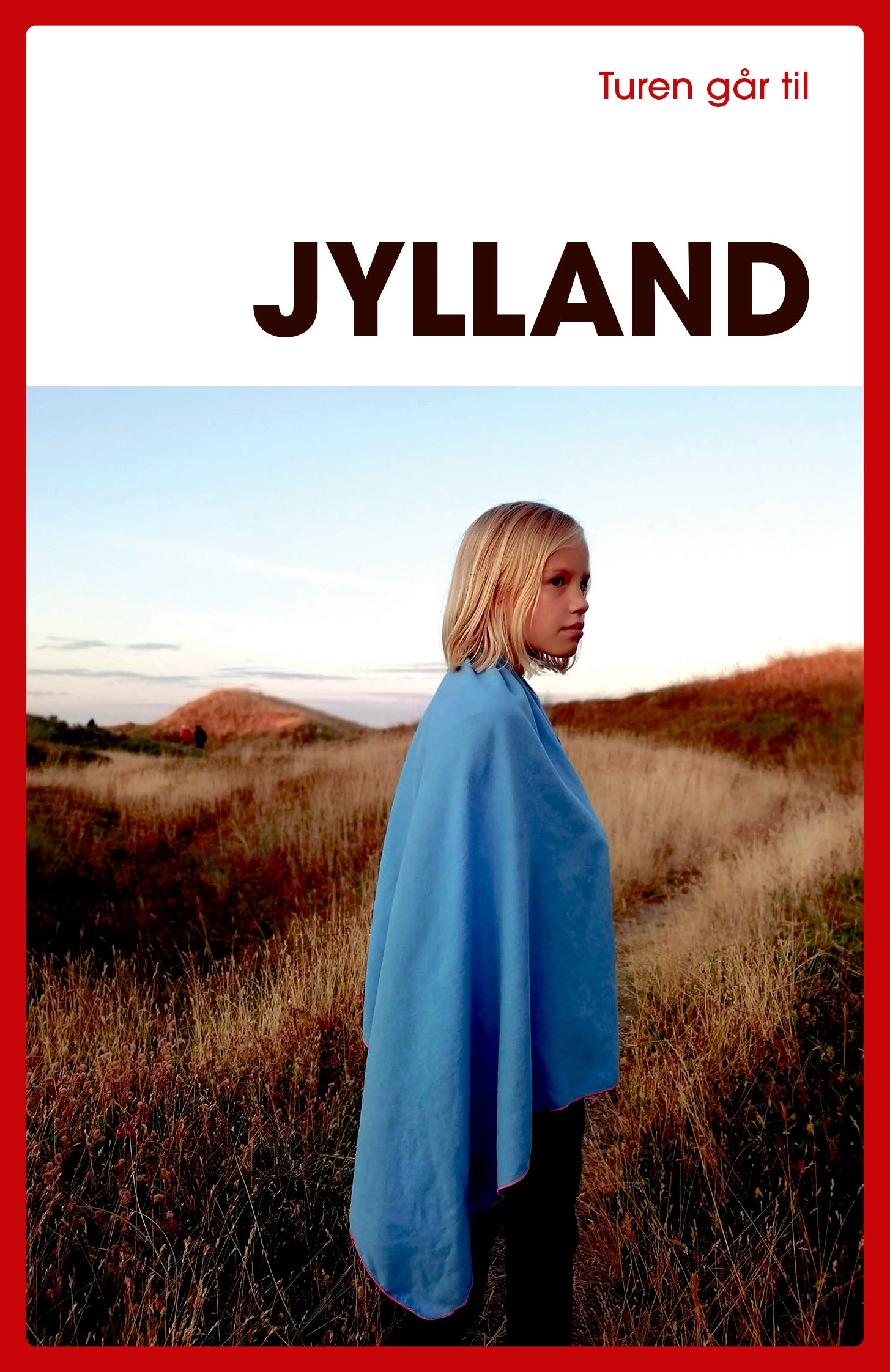 TUREN GÅR TIL JYLLAND