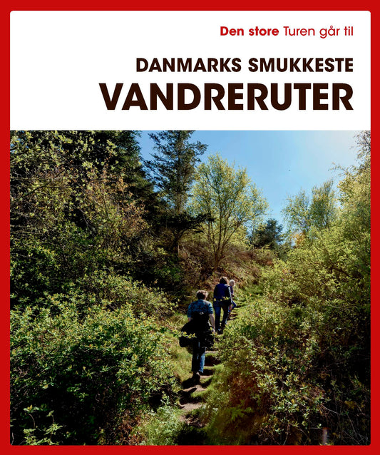 DEN STORE TUREN GÅR TIL DANMARKS SMUKKESTE VANDRER