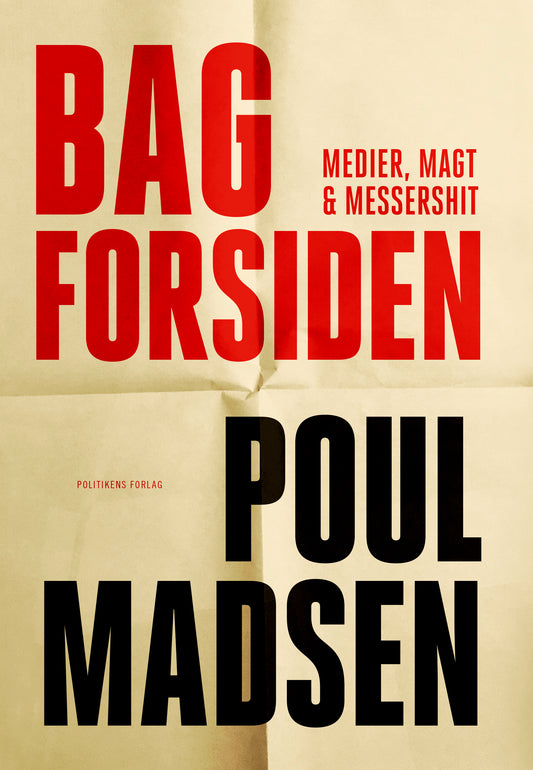 BAG FORSIDEN - MEDIER, MAGT & MESSERSHIT