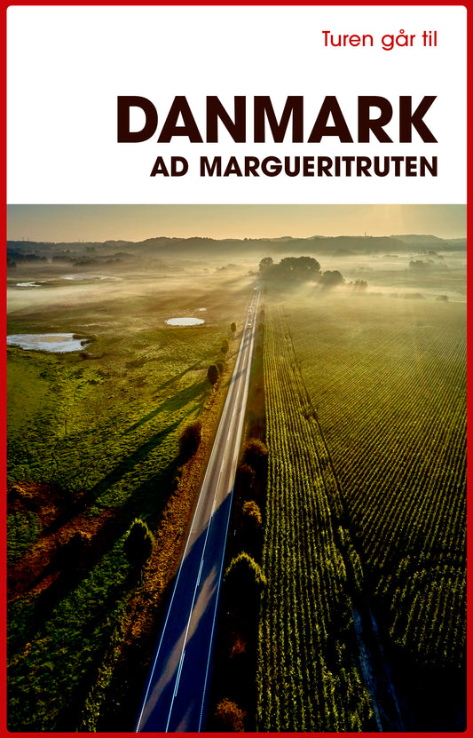 TUREN GÅR TIL DANMARK AD MARGUERITRUTEN