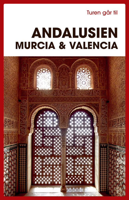 TUREN GÅR TIL ANDALUSIEN, MURCIA & VALENCIA