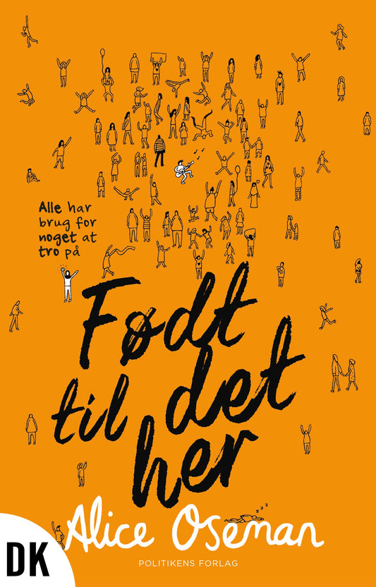 FØDT TIL DET HER