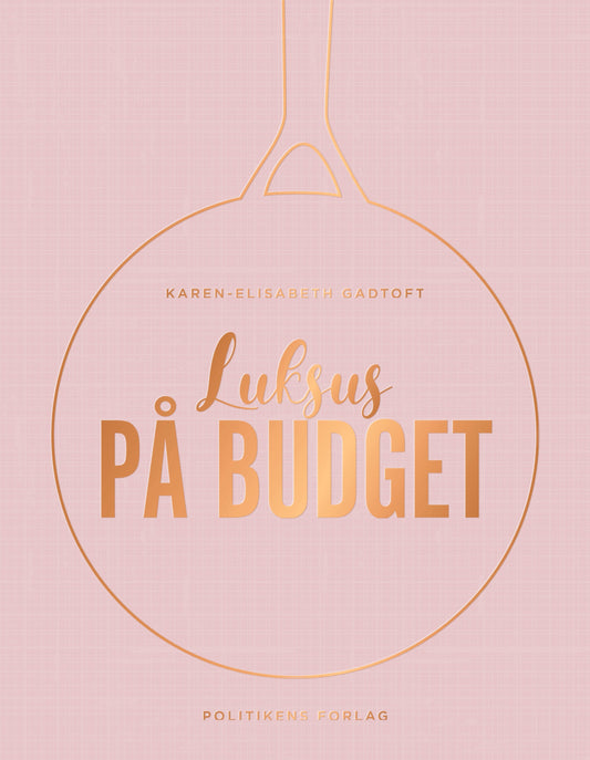 LUKSUS PÅ BUDGET