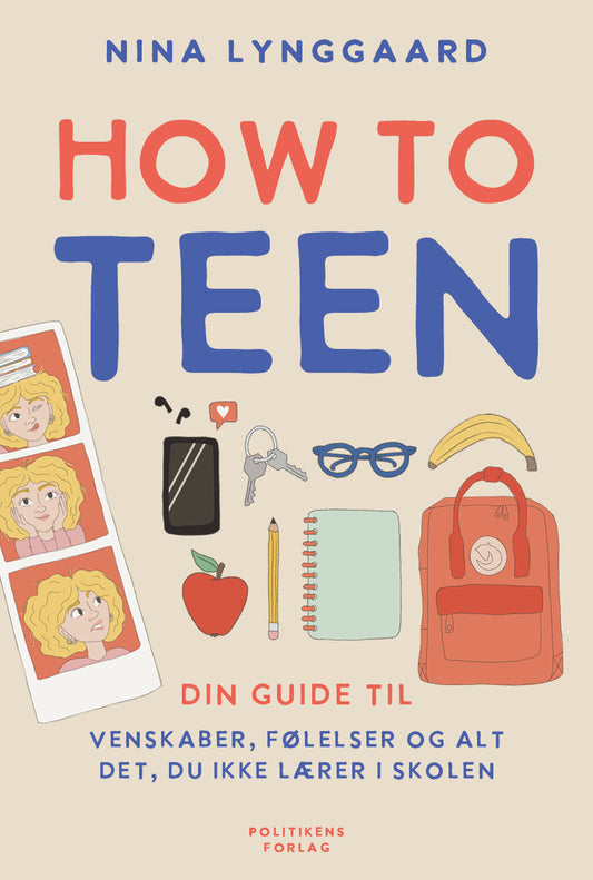 HOW TO TEEN - DIN GUIDE TIL VENSKABER, FØLELSER OG