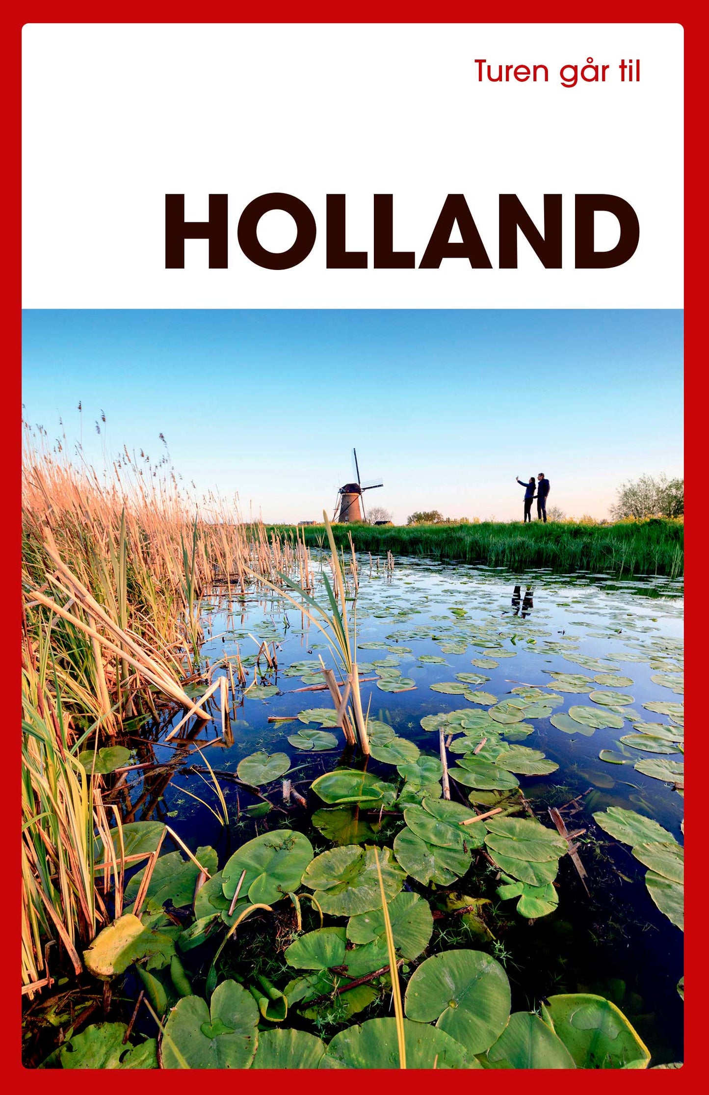 TUREN GÅR TIL HOLLAND