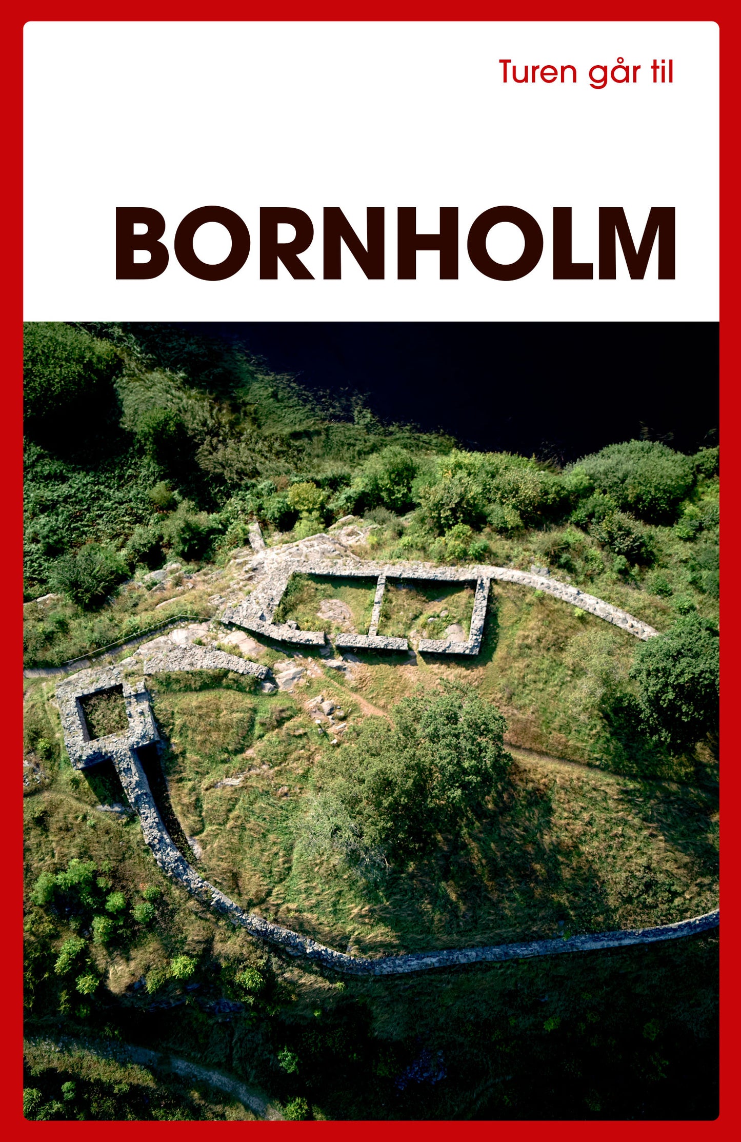 TUREN GÅR TIL BORNHOLM