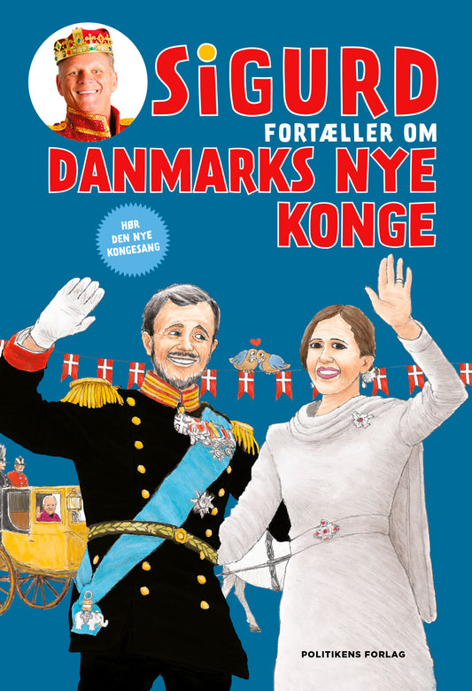 SIGURD FORTÆLLER OM DANMARKS NYE KONGE