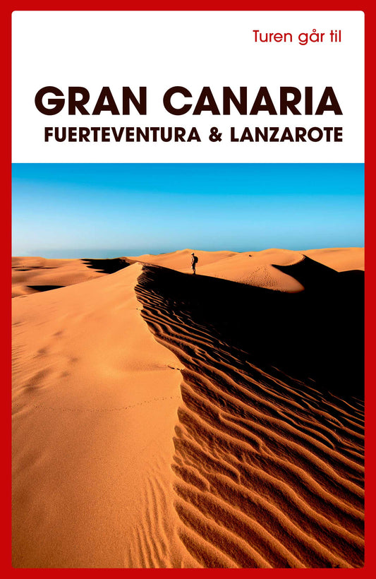 TUREN GÅR TIL GRAN CANARIA, FUERTEVENTURA & LANZAR