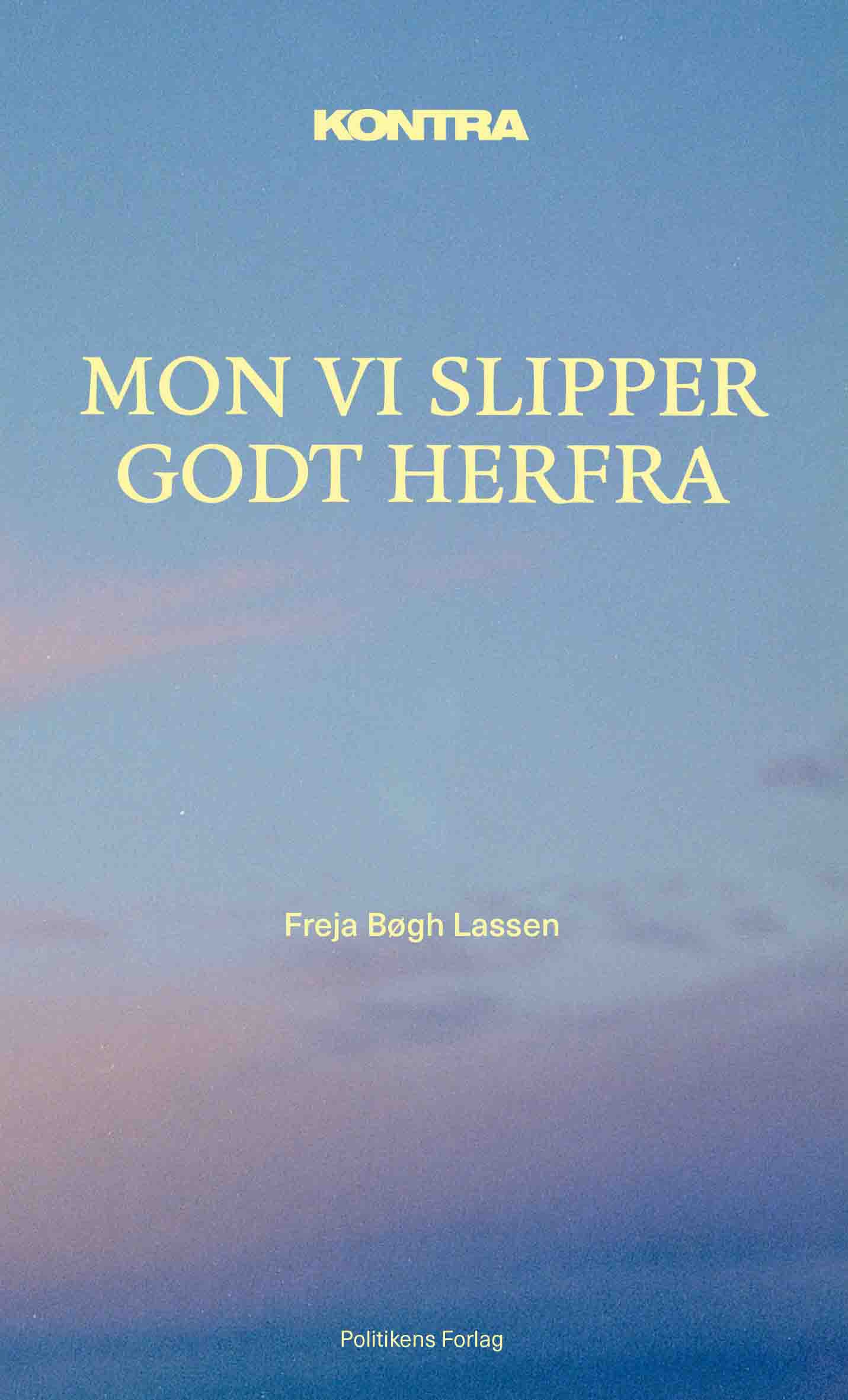 KONTRA - MON VI SLIPPER GODT HERFRA