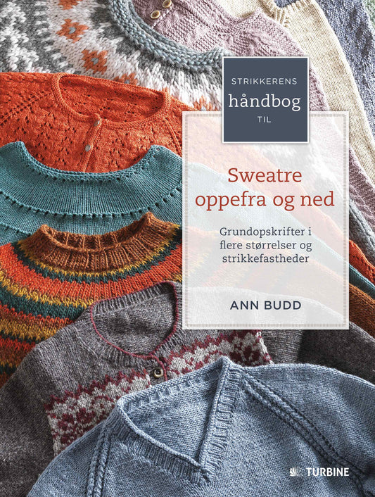 STRIKKERENS HÅNDBOG TIL SWEATRE OPPEFRA OG NED