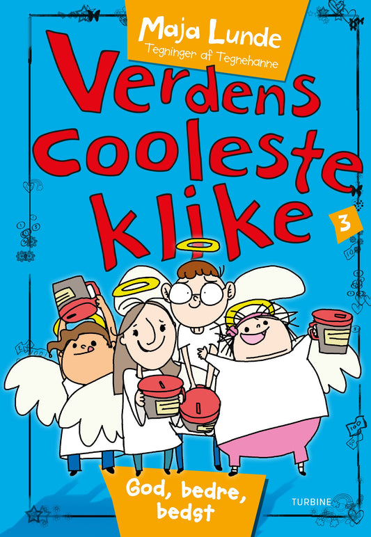 VERDENS COOLESTE KLIKE 3 - GOD, BEDRE, BEDST