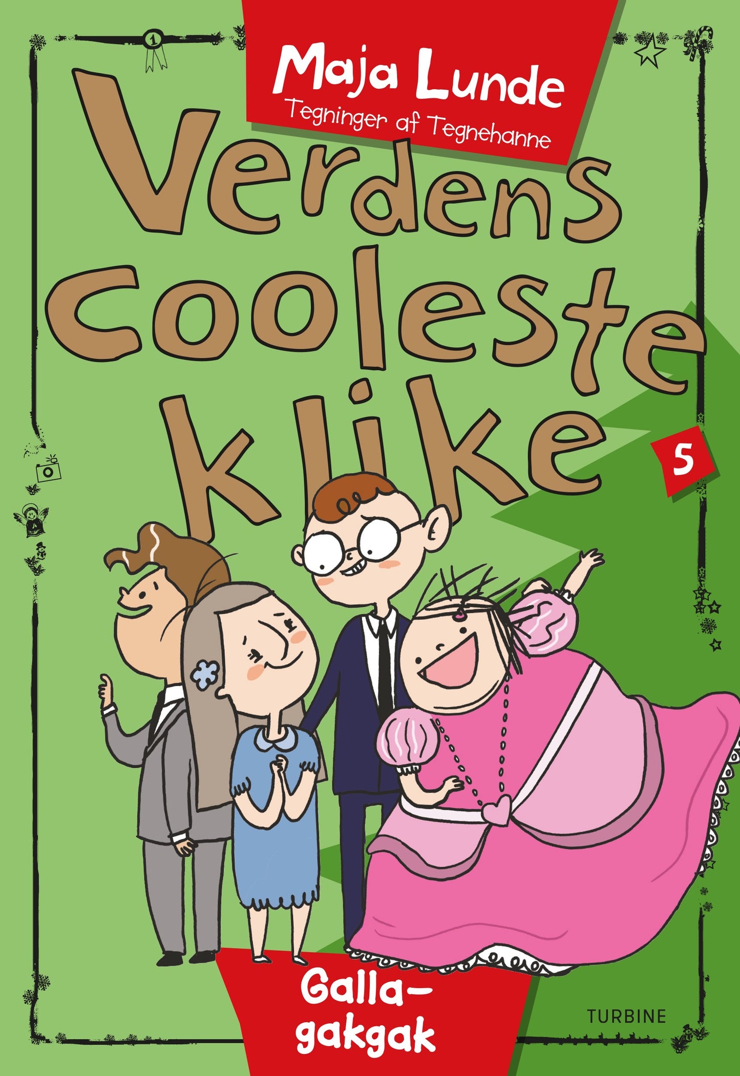 VERDENS COOLESTE KLIKE 5 – GALLA-GAKGAK