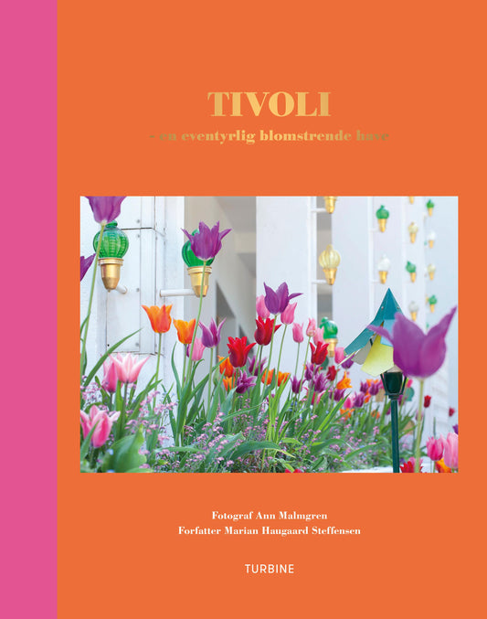 TIVOLI – EN EVENTYRLIG BLOMSTRENDE HAVE