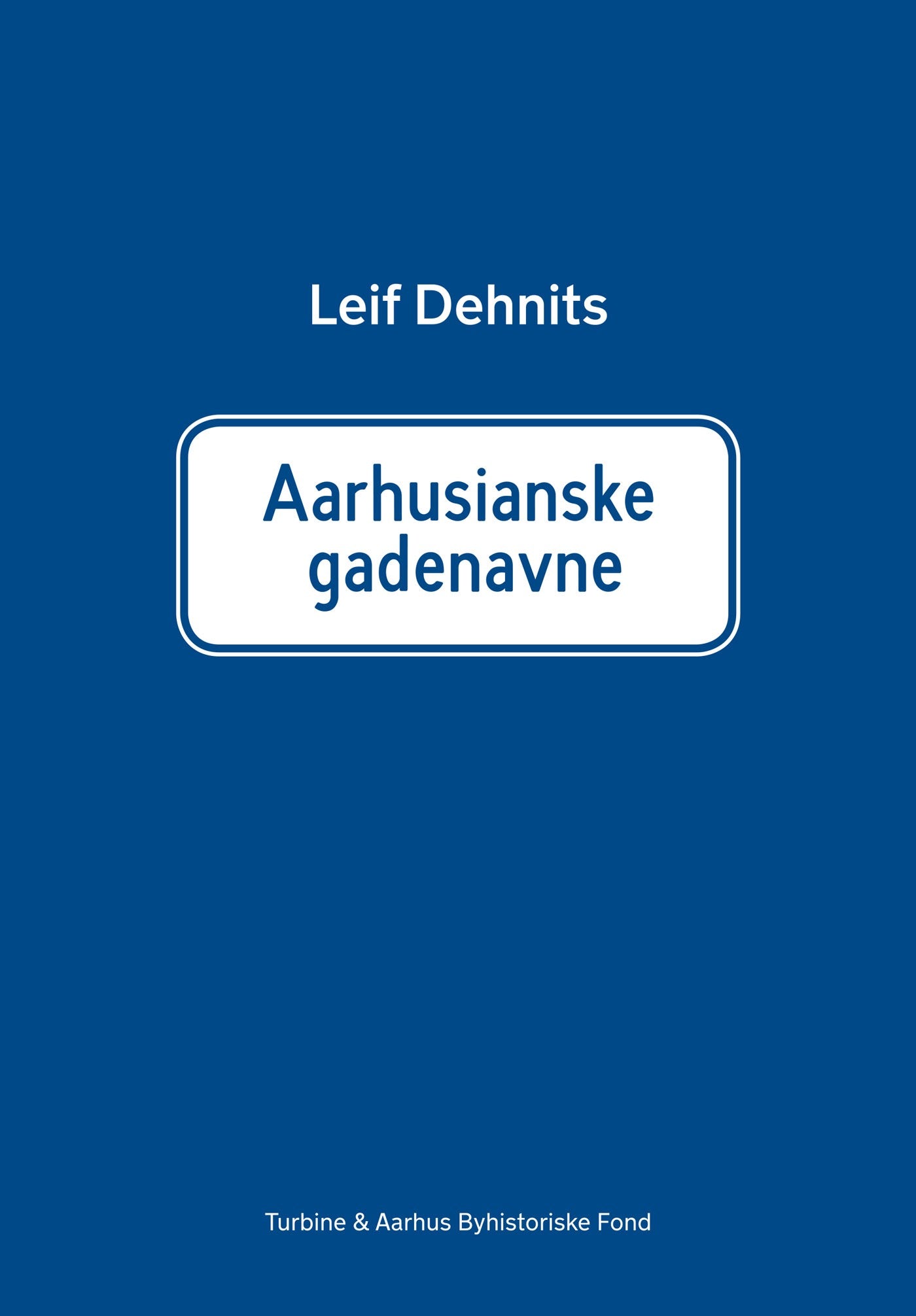 AARHUSIANSKE GADENAVNE