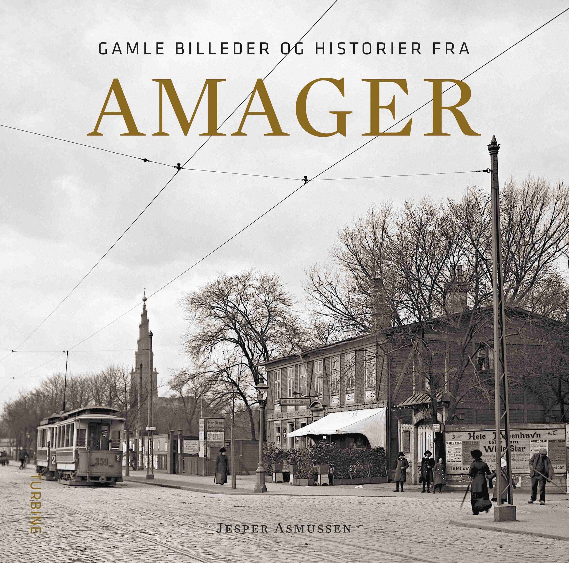 GAMLE BILLEDER OG HISTORIER FRA AMAGER