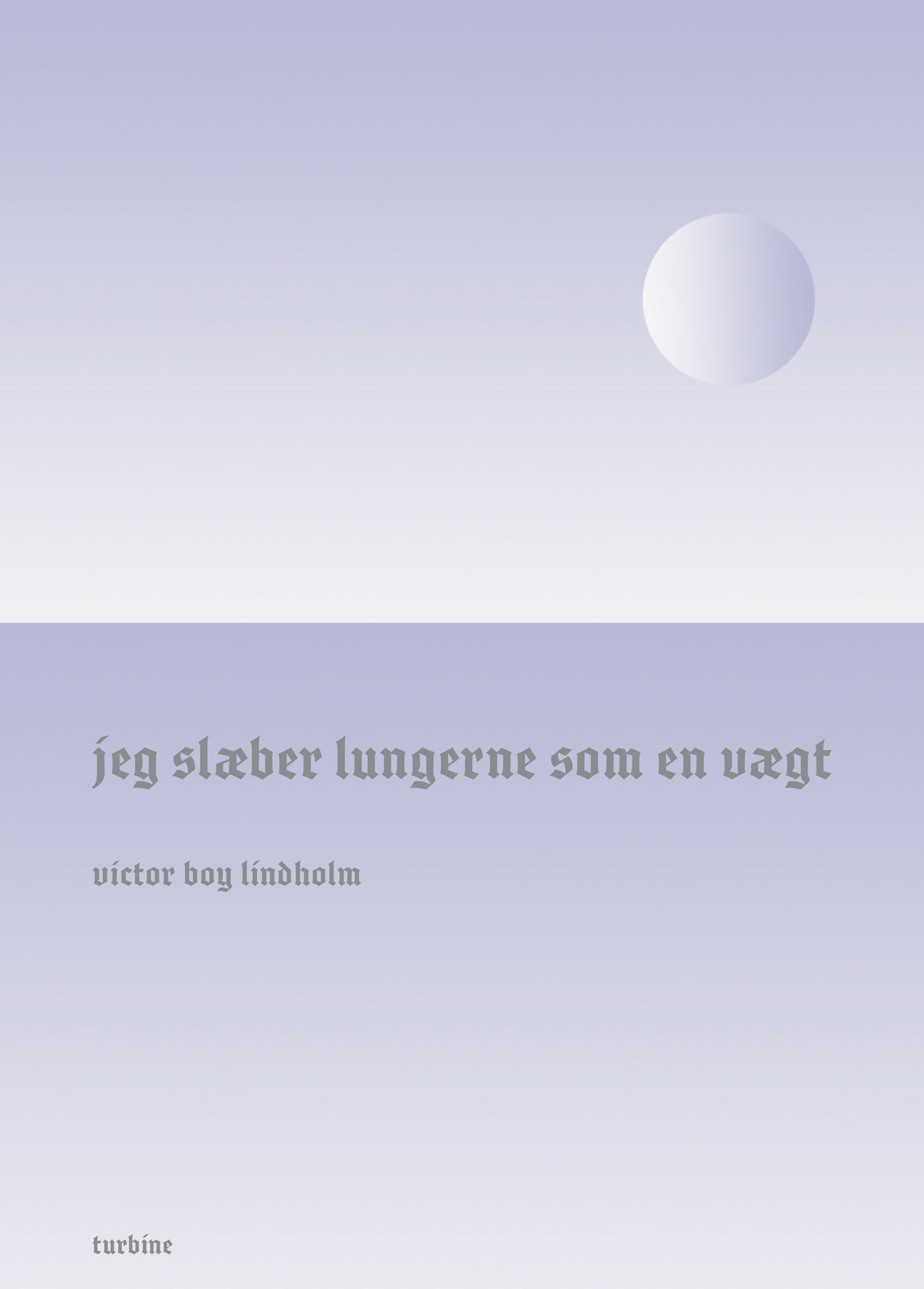 JEG SLÆBER LUNGERNE SOM EN VÆGT