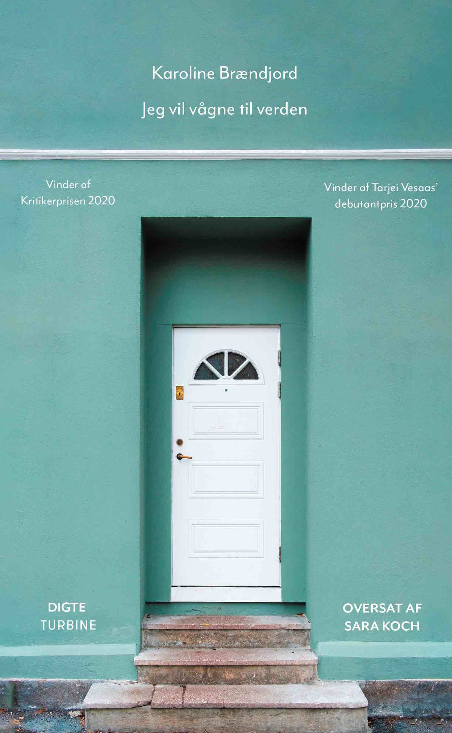 JEG VIL VÅGNE TIL VERDEN