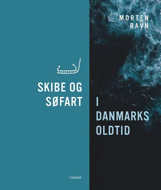 SKIBE OG SØFART I DANMARKS OLDTID