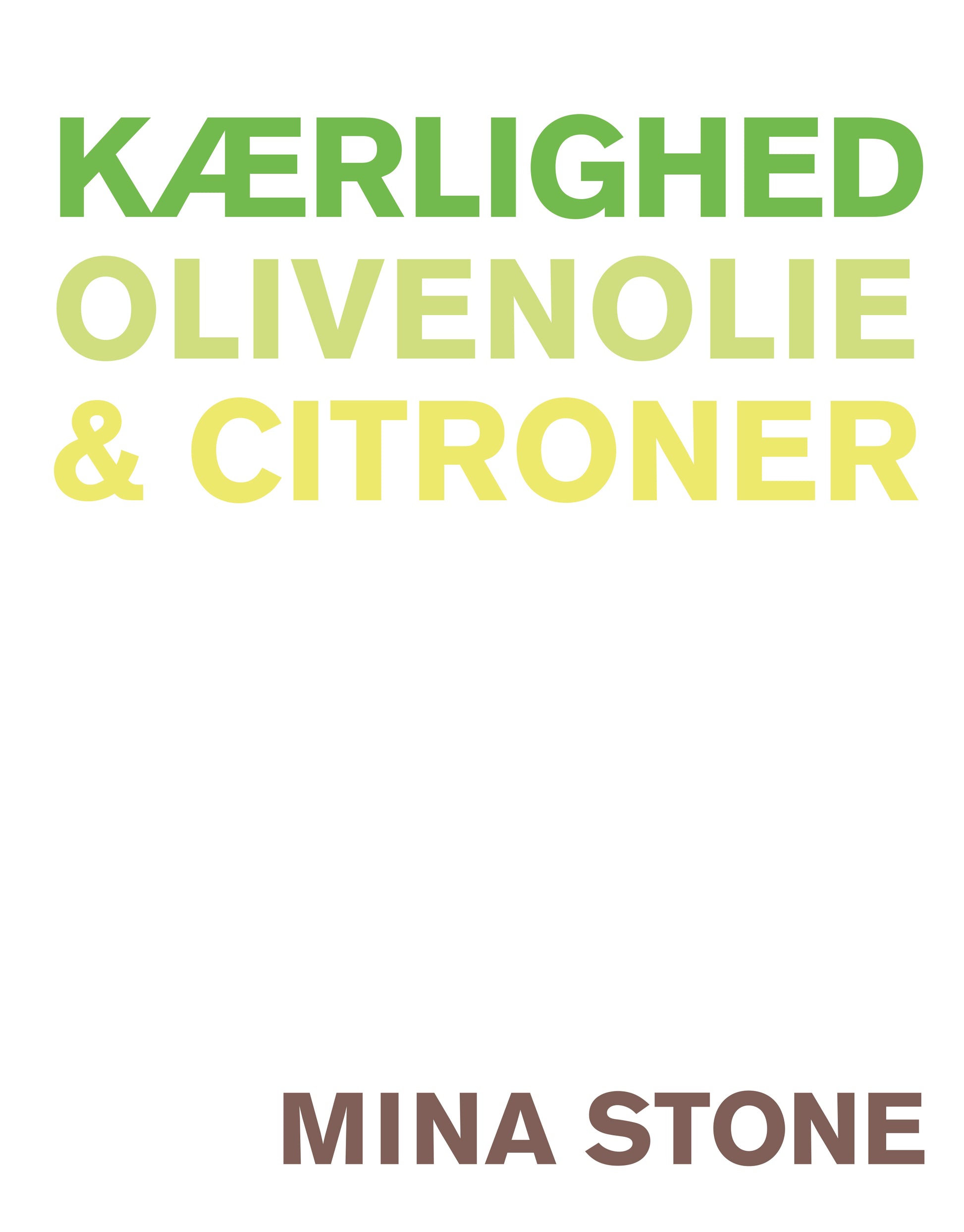 KÆRLIGHED, OLIVENOLIE & CITRONER