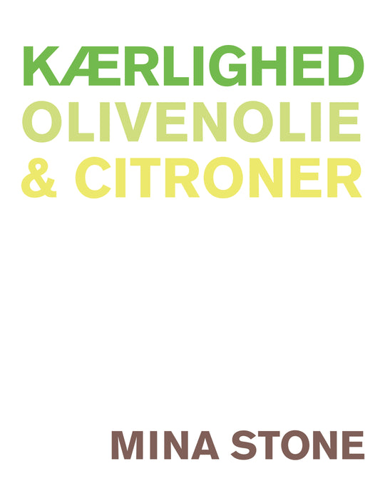 KÆRLIGHED, OLIVENOLIE & CITRONER