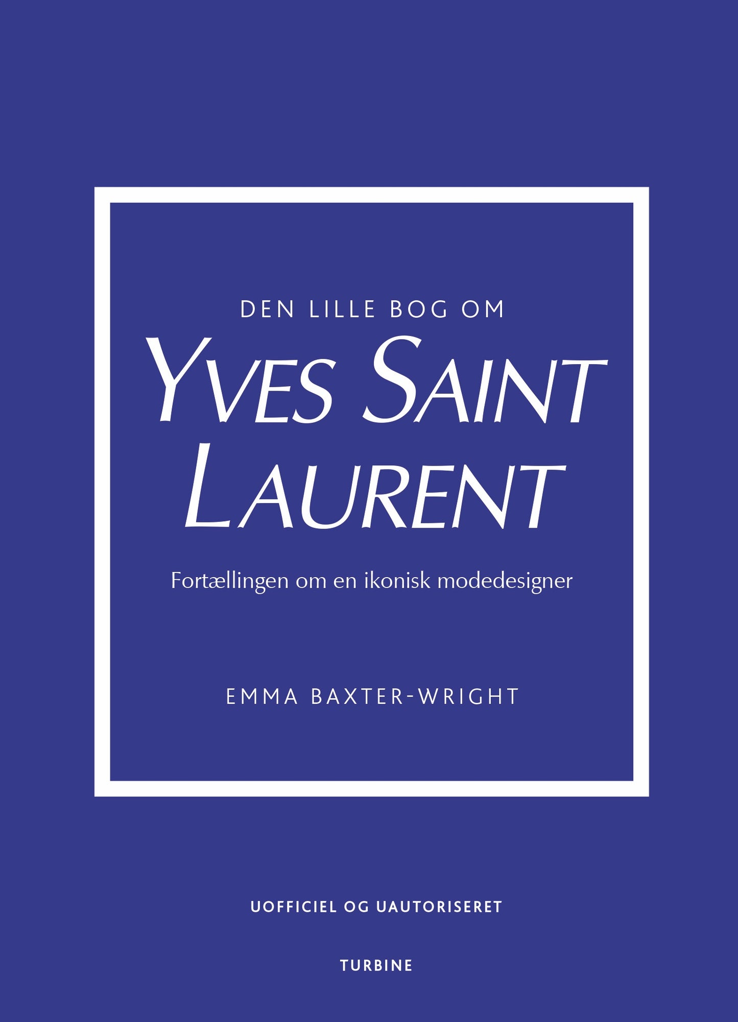 DEN LILLE BOG OM YVES SAINT LAURENT