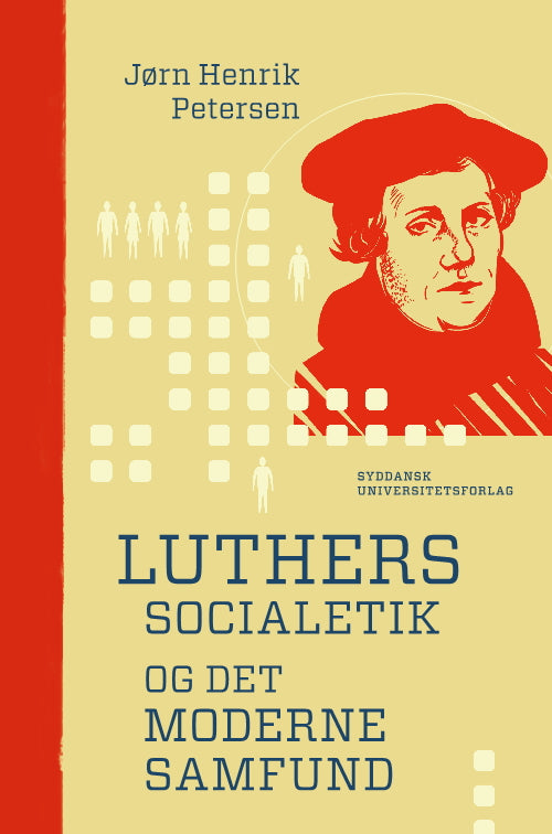 LUTHERS SOCIALETIK OG DET MODERNE SAMFUND