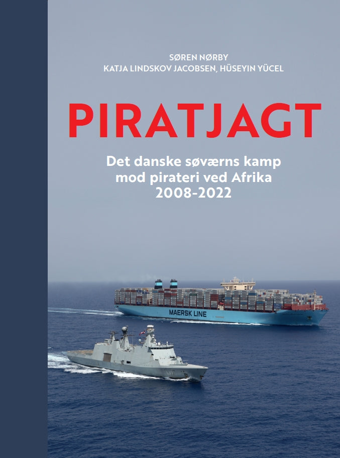PIRATJAGT DET DANSKE SØVÆRNS KAMP
