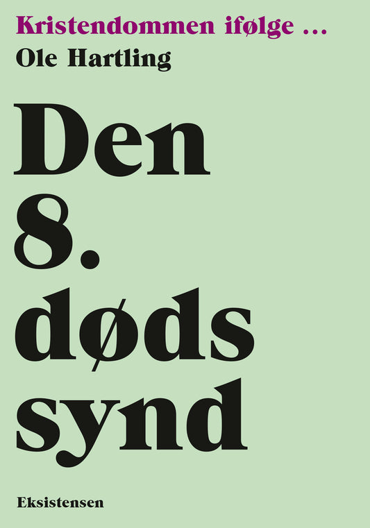 KRISTENDOMMEN IFØLGE - DEN 8. DØDSSYND