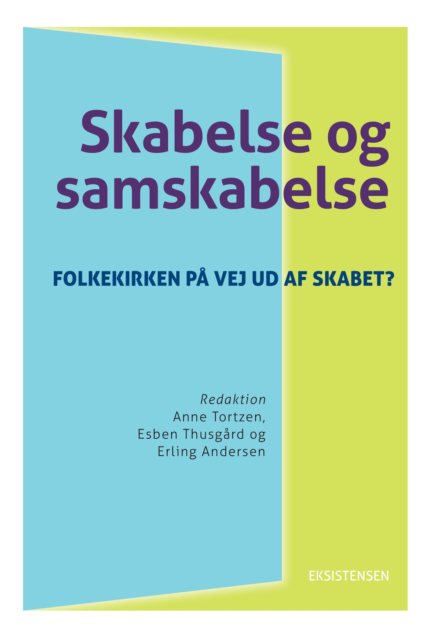 SKABELSE OG SAMSKABELSE