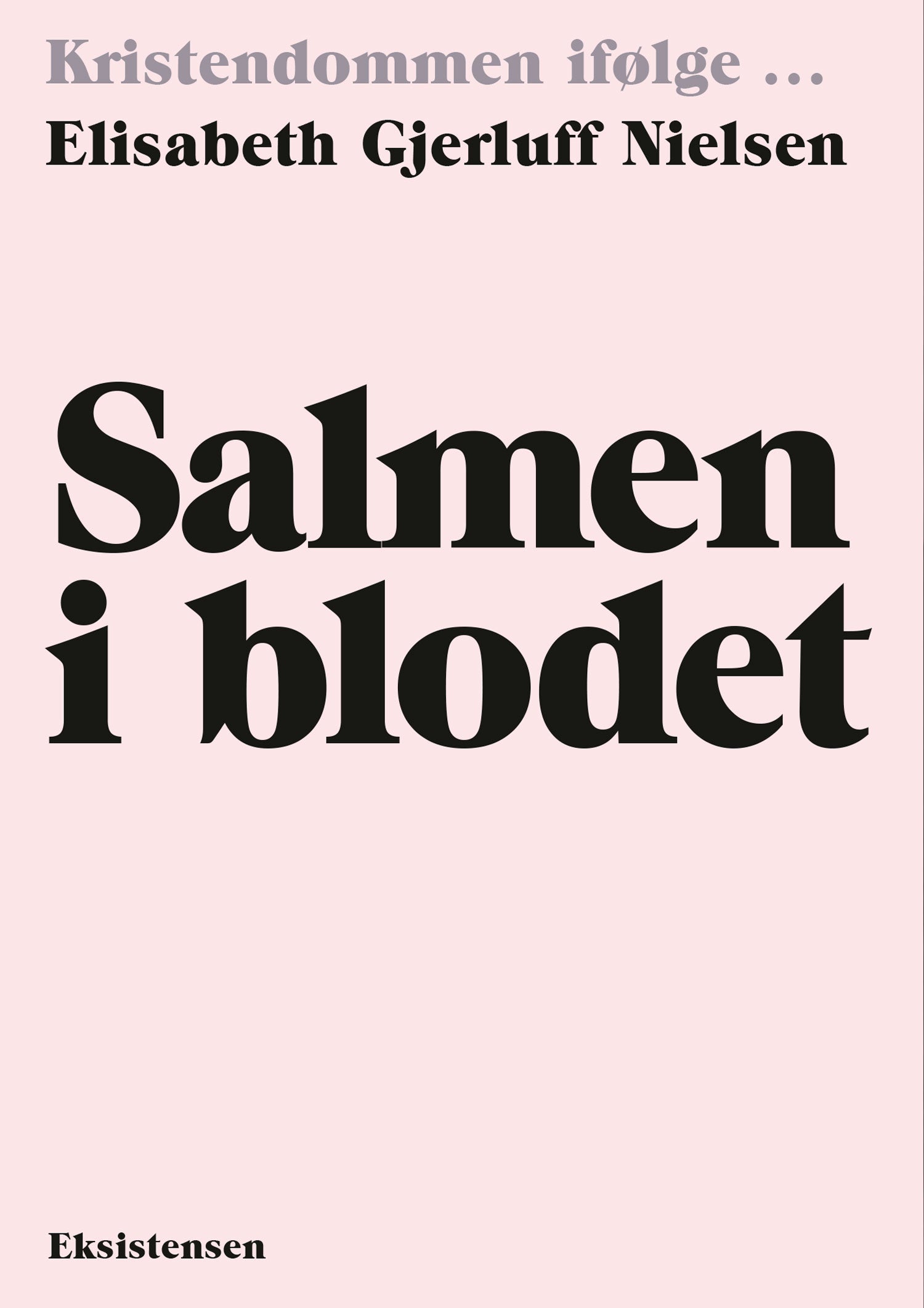 KRISTENDOMMEN IFØLGE - SALMEN I BLODET