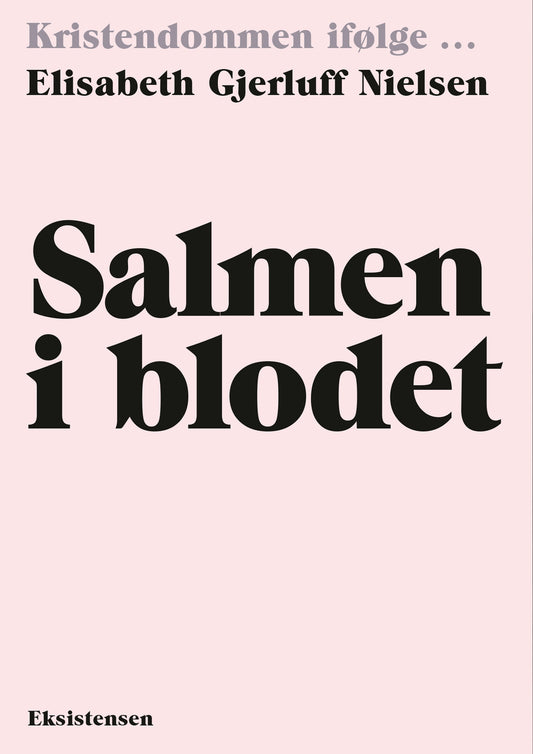 KRISTENDOMMEN IFØLGE - SALMEN I BLODET