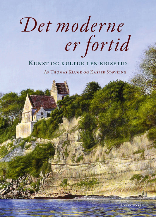 DET MODERNE ER FORTID