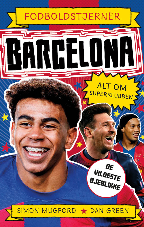 FODBOLDSTJERNER - BARCELONA - ALT OM SUPERKLUBBEN (DE VILDESTE ØJEBLIKKE)