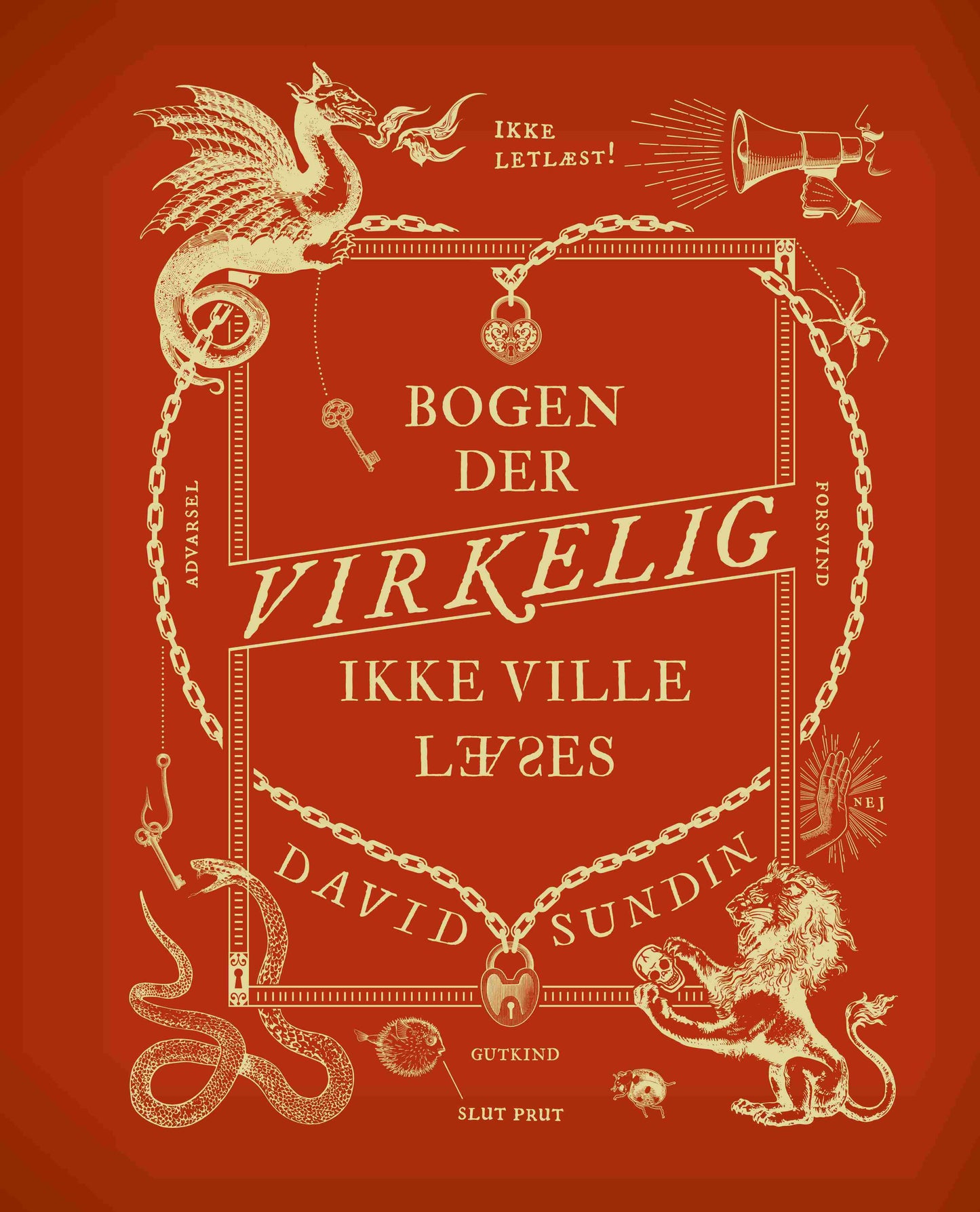 BOGEN DER VIRKELIG IKKE VILLE LÆSES