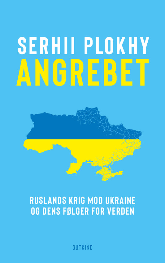 ANGREBET – RUSLANDS KRIG MOD UKRAINE OG DENS FØLGE