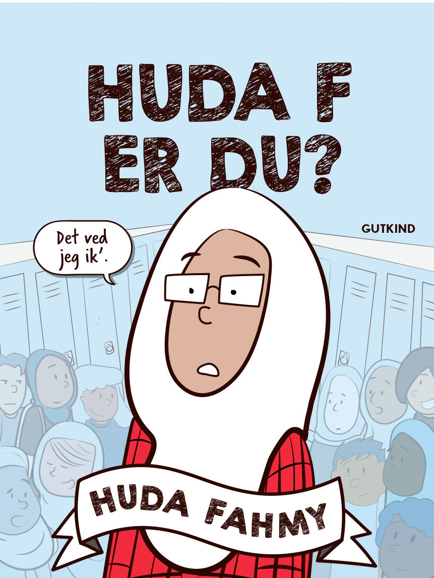 HUDA F ER DU?