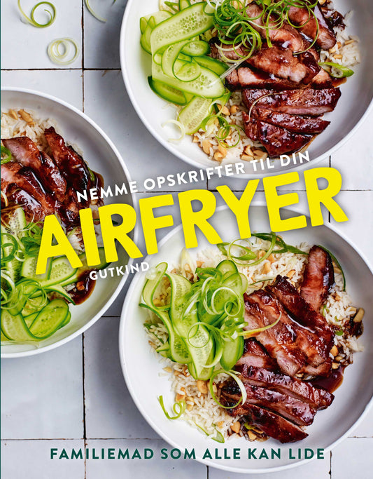 NEMME OPSKRIFTER TIL DIN AIRFRYER