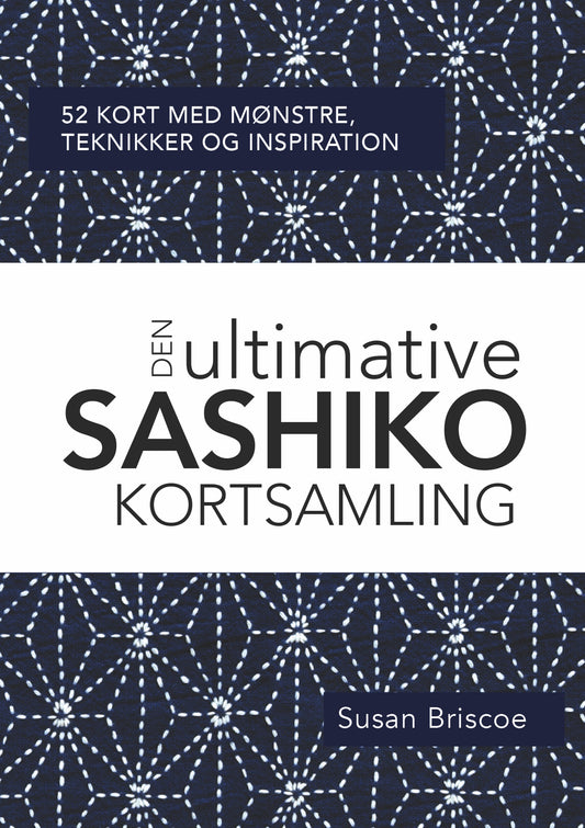 DEN ULTIMATIVE SASHIKO KORTSAMLING
