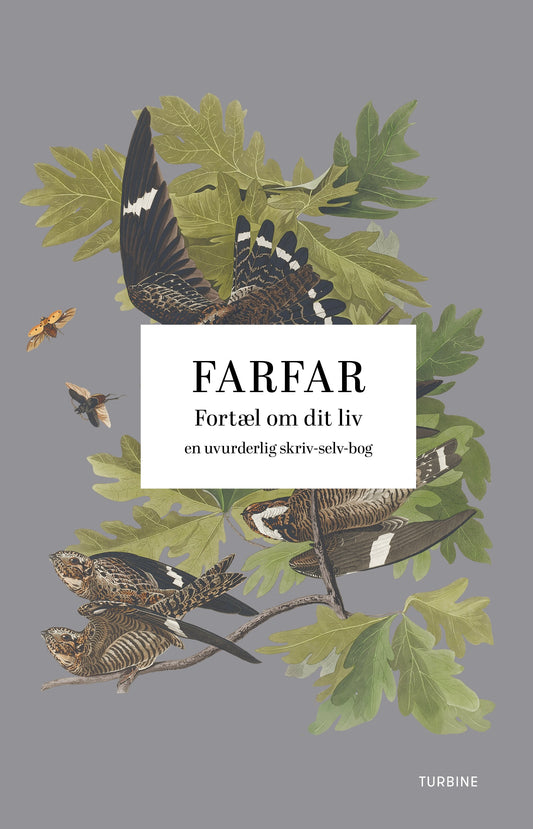 FARFAR: FORTÆL OM DIT LIV