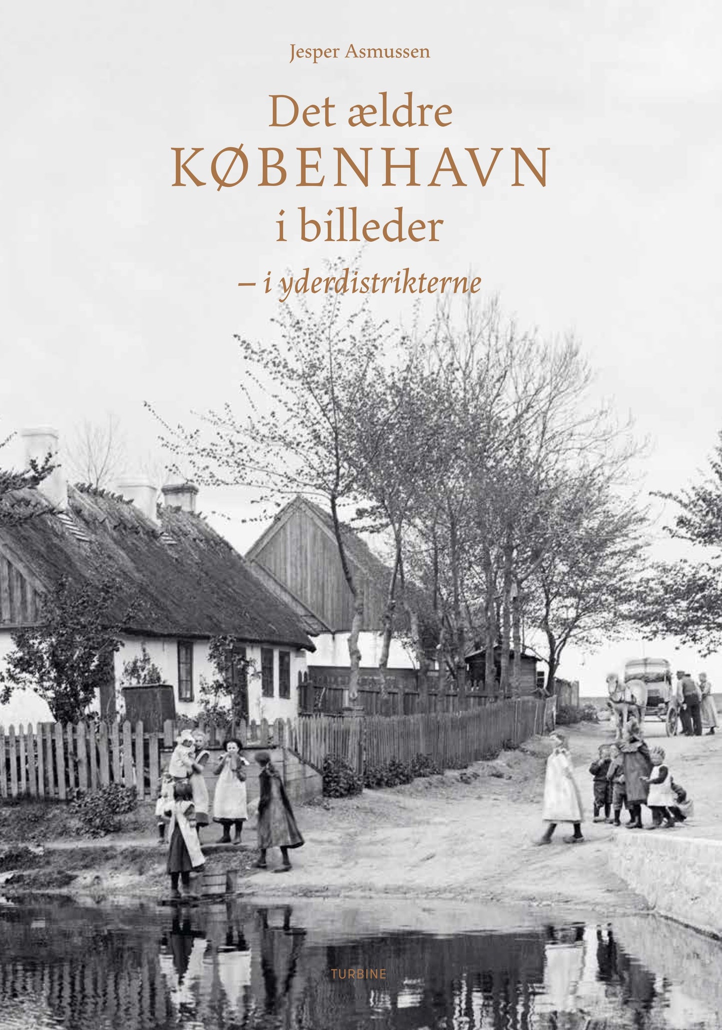 DET ÆLDRE KØBENHAVN I BILLEDER BIND III