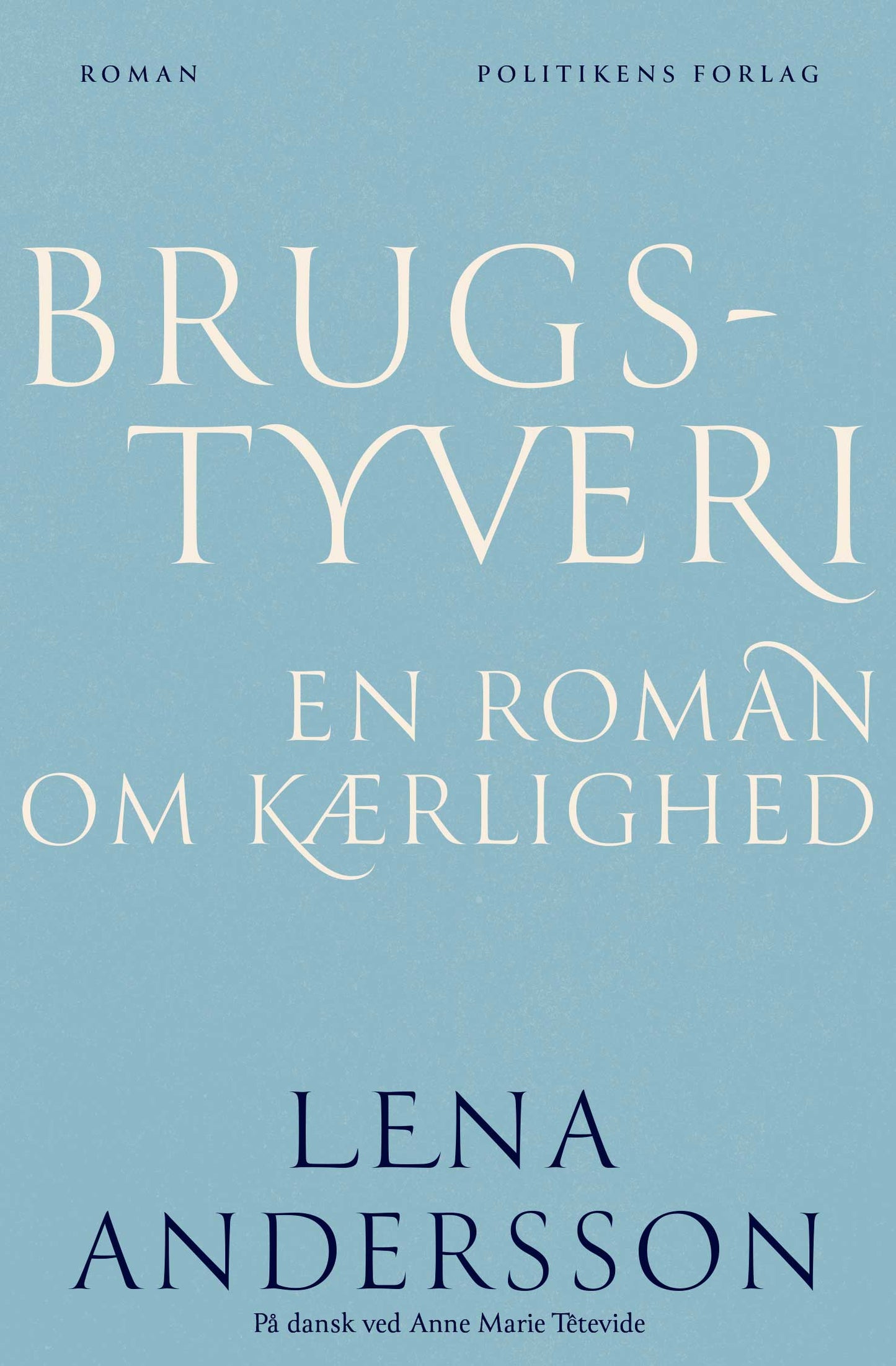 BRUGSTYVERI - EN ROMAN OM KÆRLIGHED