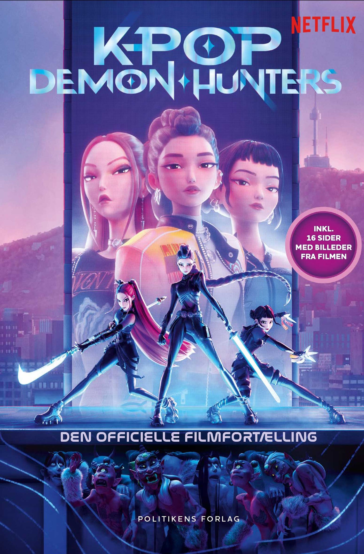 KPOP DEMON HUNTERS: DEN OFFICIELLE FILMFORTÆLLING